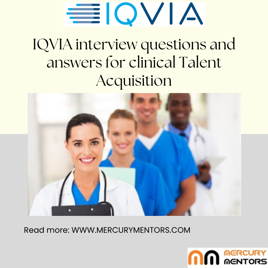 IQVIA interview questions and answers for clinical talent acquisition