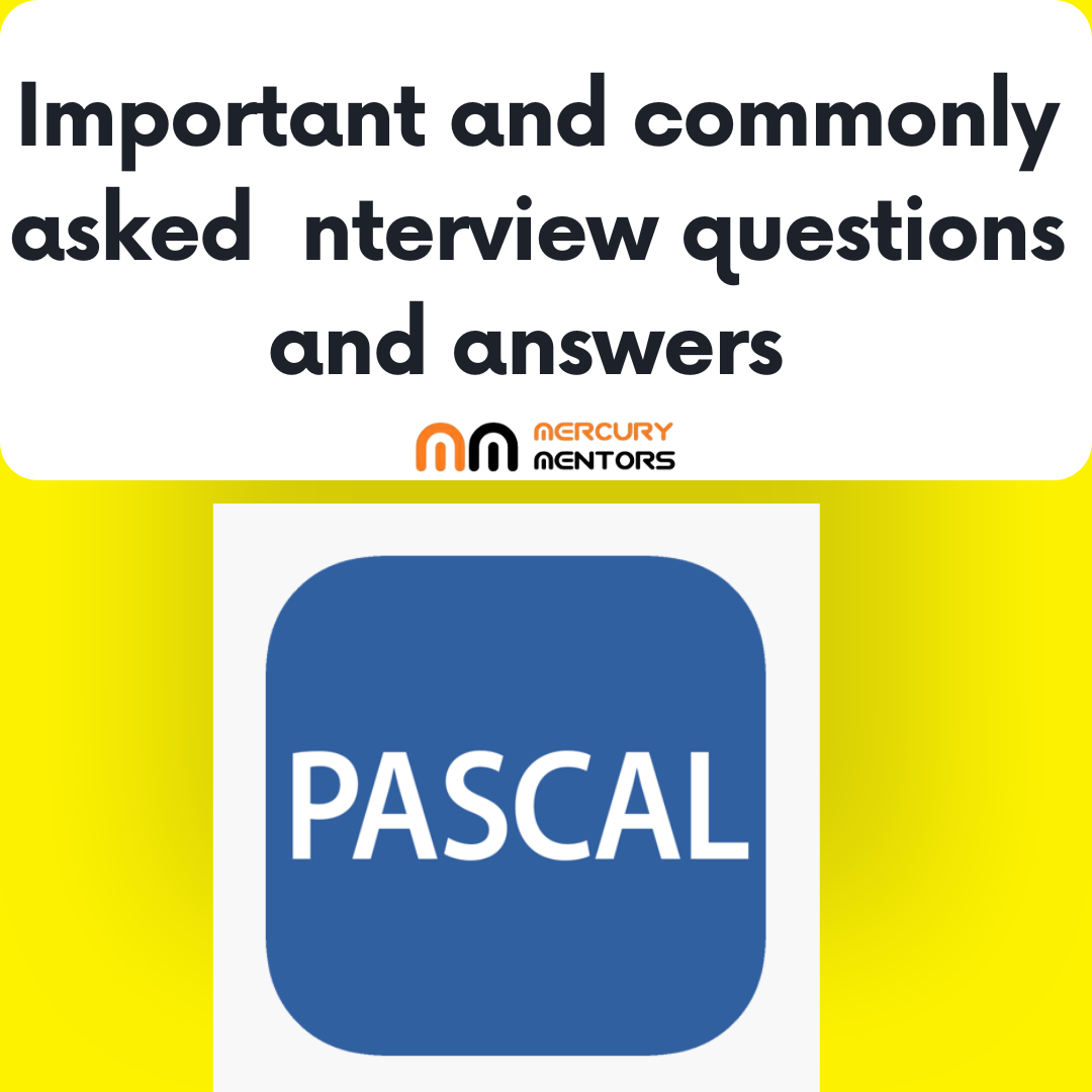 Pascal Interview Questions and answers