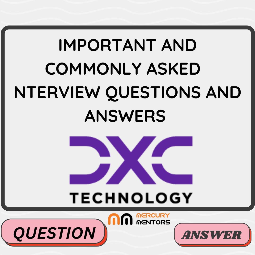 DXC Technology Interview Questions and Answers