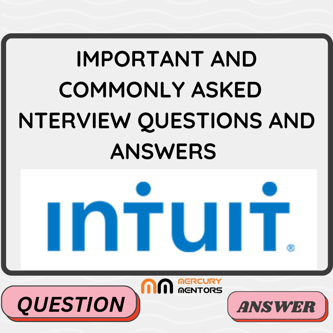 Intuit Interview Question and Answers