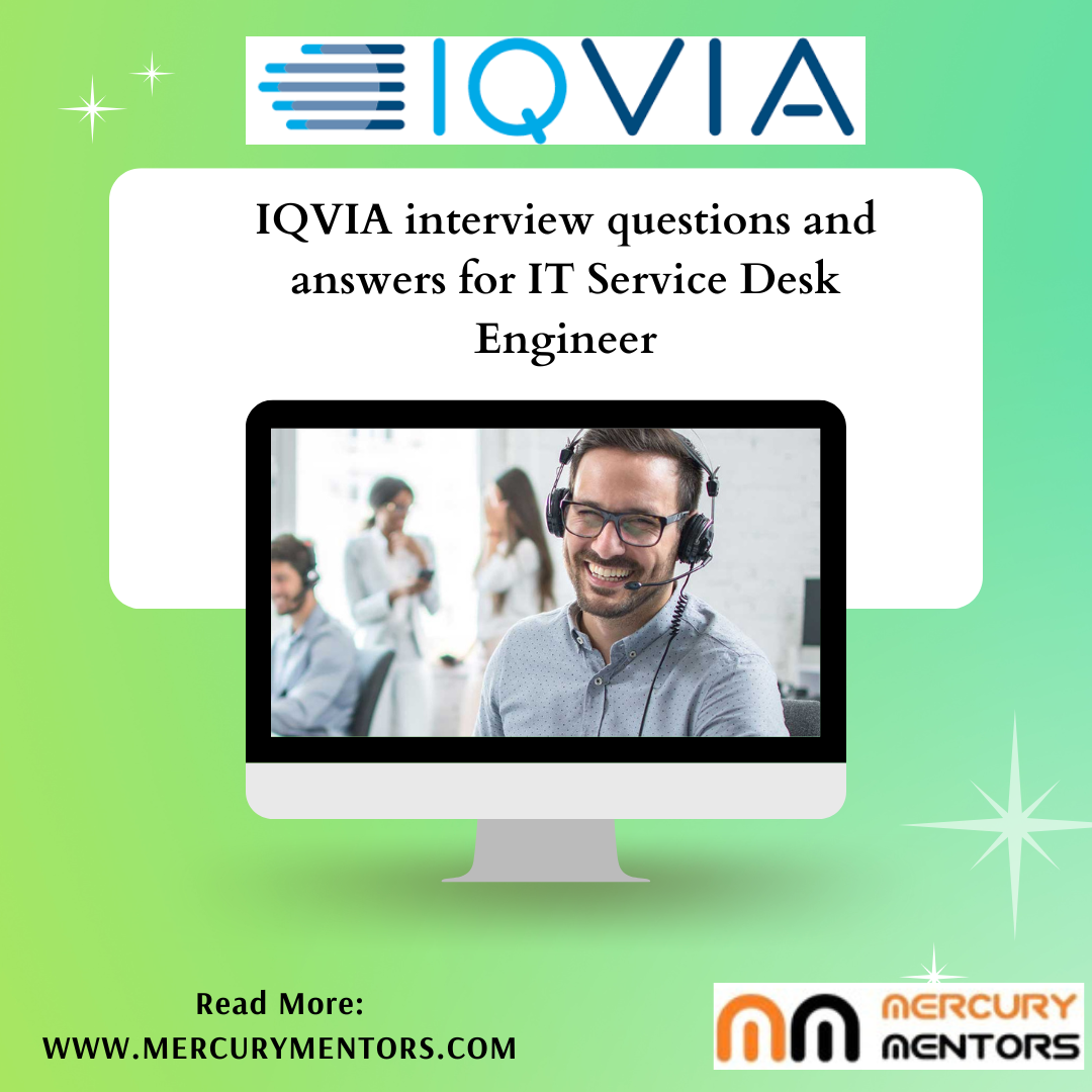 IQVIA interview questions and answers for IT Service Desk Engineer