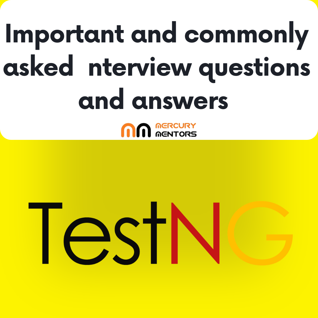 TestNG (Testing Next Generation) Interview Questions and Answers