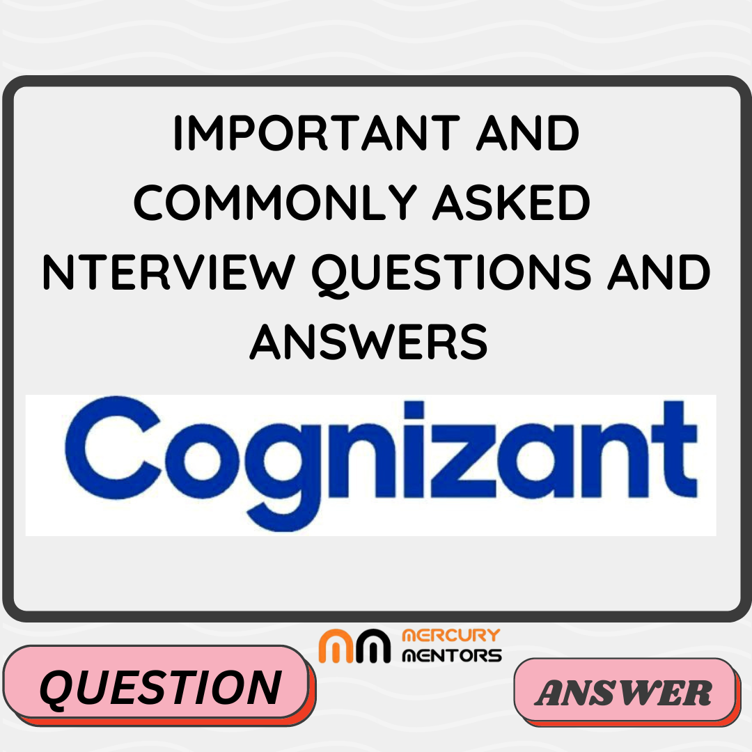 Cognizant Interview Questions and Answers