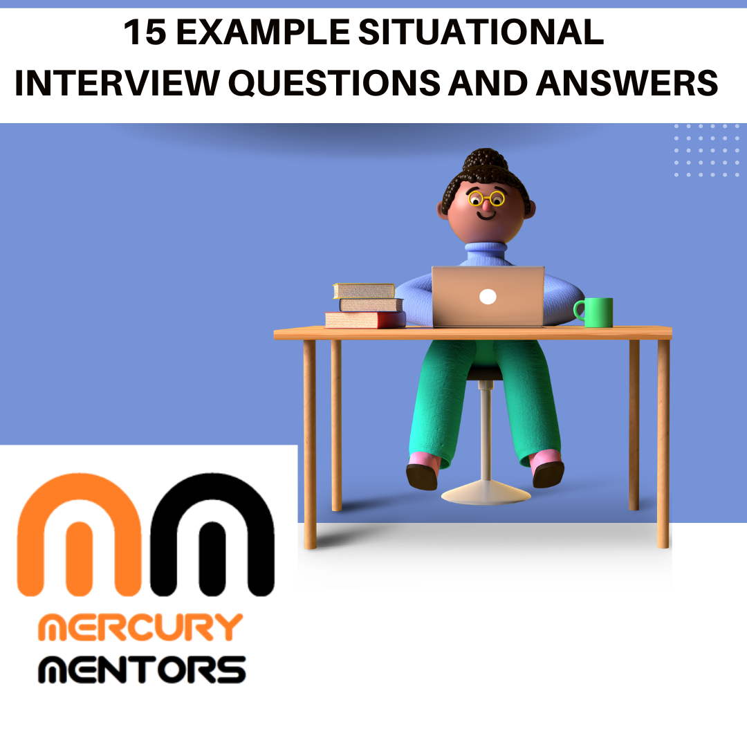 15 EXAMPLE SITUATIONAL INTERVIEW QUESTIONS AND ANSWERS