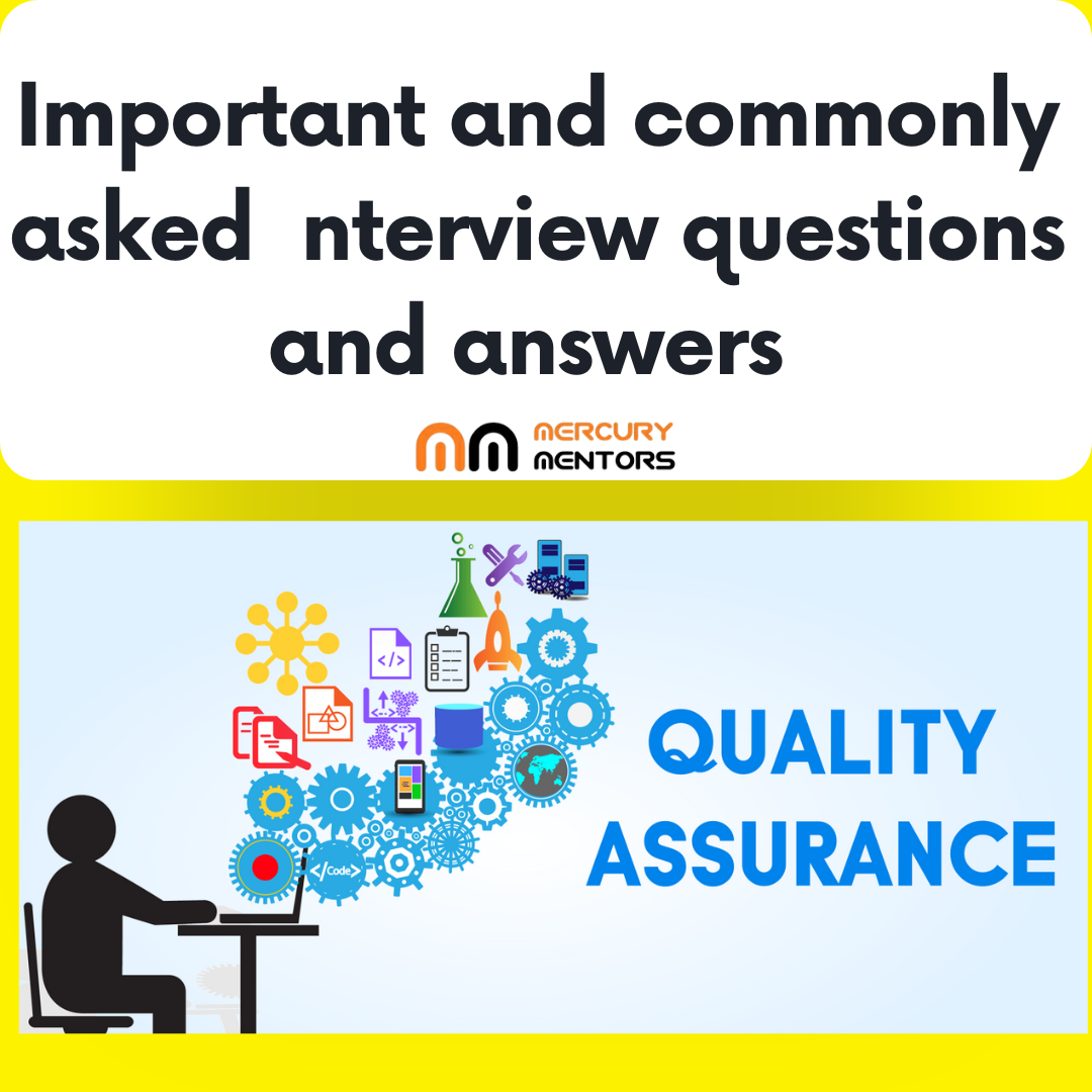 Quality Assurance Interview Questions and answers