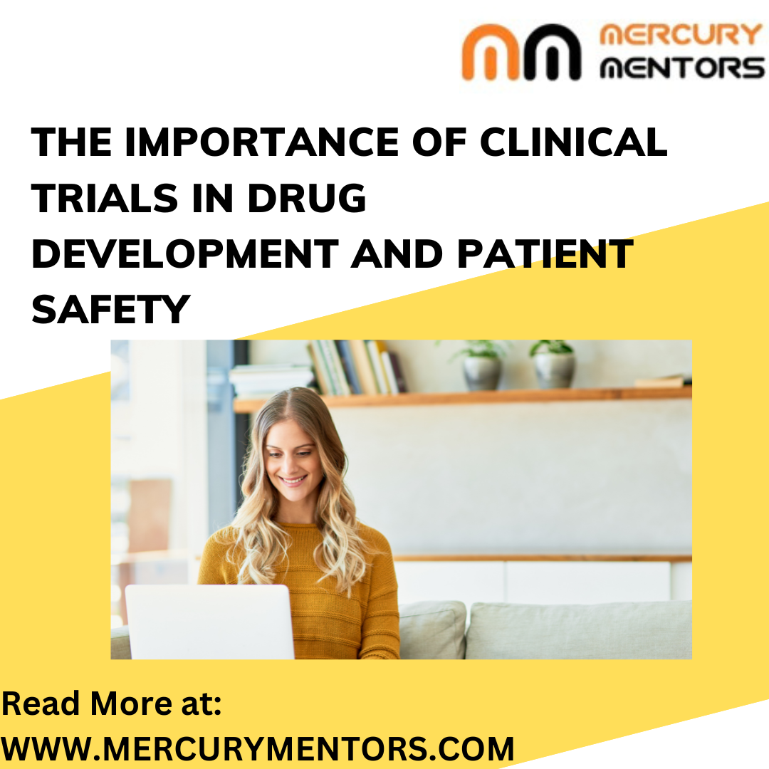 The Importance of Clinical Trials in Drug Development and Patient Safety