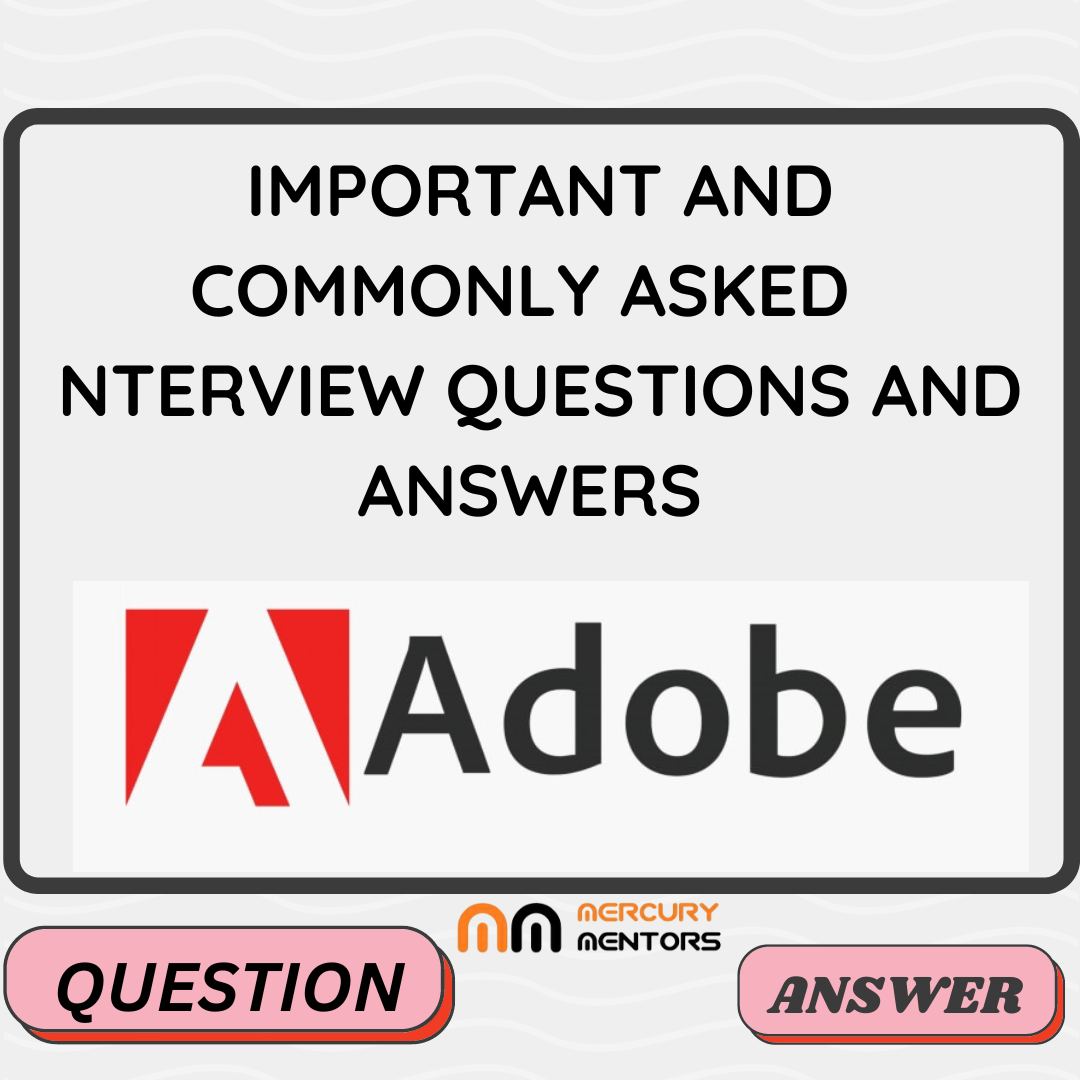 Adobe Interview Questions and answers