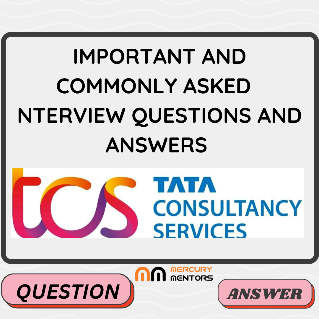 TCS Interview Questions and Answers