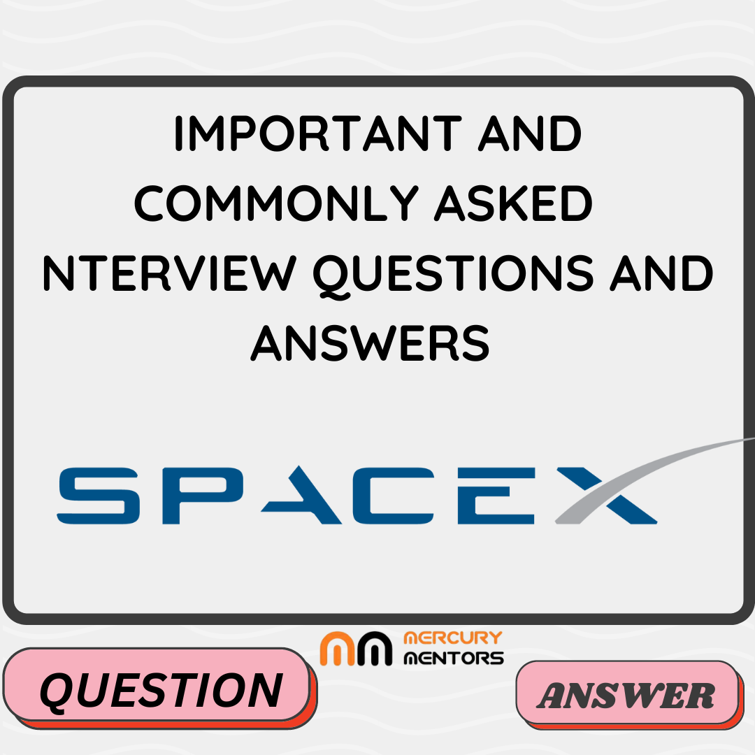 SpaceX Interview Questions and Answers