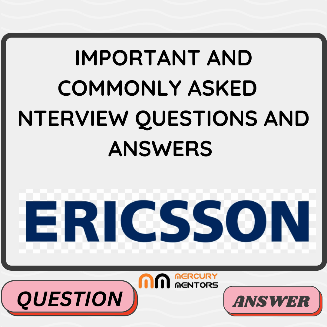  Ericsson Interview Questions and Answers